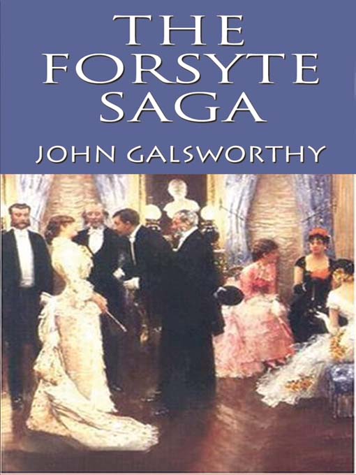 Title details for The Forsyte Saga by John Galsworthy - Wait list